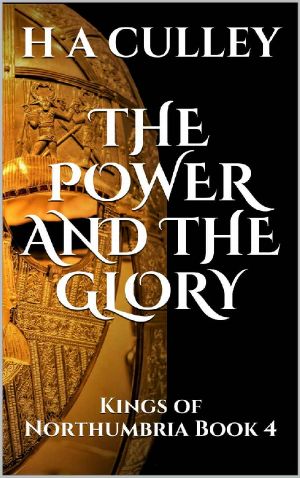 [Kings of Northumbria 04] • The POWER AND THE GLORY · Kings of Northumbria Book 4